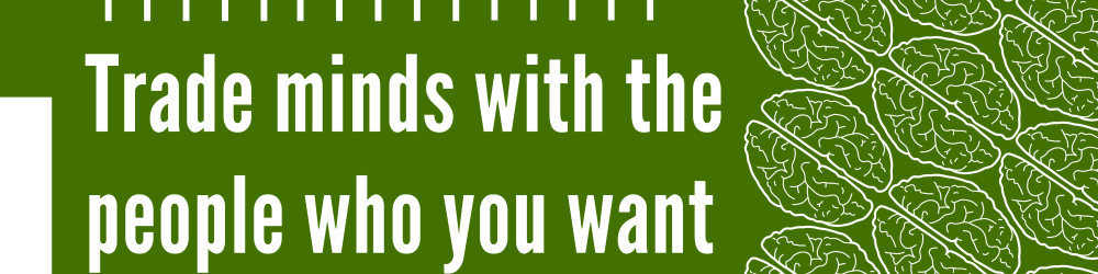 Trade minds with the people who you want to influence Trade minds with the people who you want to influence